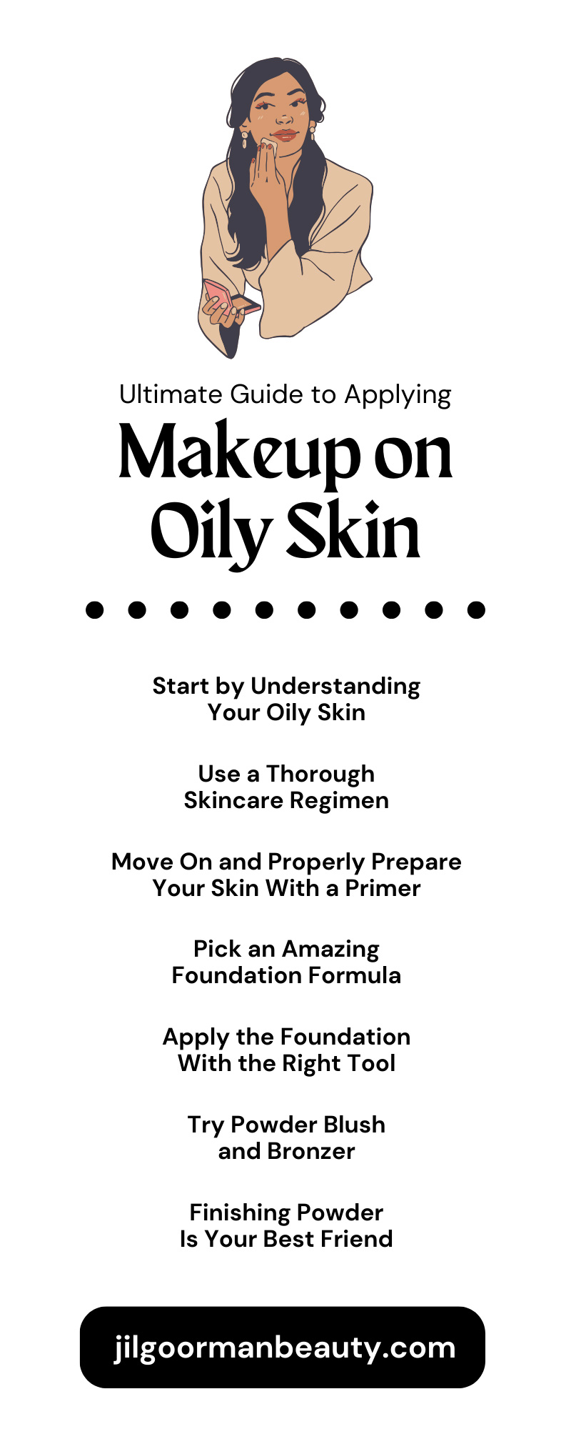 Ultimate Guide to Applying Makeup on Oily Skin - Jil Goorman Beauty